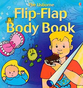 The Usborne Flip-Flap Body Book