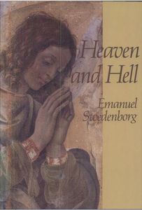 Heaven and its Wonders and Hell From Things Heard and Seen