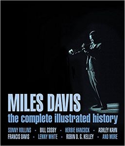 Miles Davis: The Complete Illustrated History