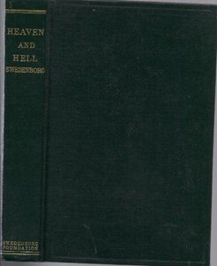 Heaven and its Wonders and Hell From Things Heard and Seen