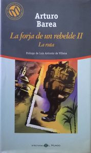 La Forja De Un Rebelde II / La Ruta