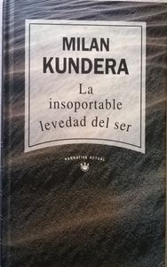 La Insoportable Levedad Del Ser