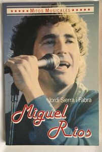 Miguel Ríos (Dimensiones, Contrastes y Perfiles)