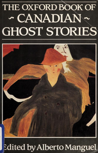 The Oxford Book of Canadian Ghost Stories