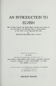 An Introduction to Elvish: And to Other Tongues and Proper Names and Writing Systems of the Third Age of the Western Lands of Middle-Earth as Set Forth in the Published Writings of Professor John Ronald Reuel Tolkien