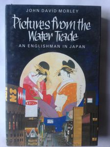 Pictures from the Water Trade: An Englishman in Japan
