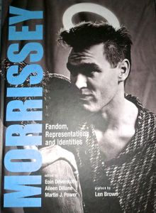 Morrissey - Fandom, Representations and Identities