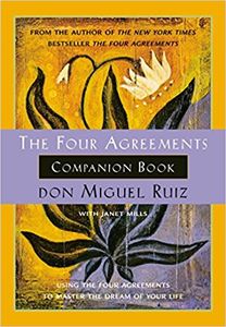 The Four Agreements Companion Book