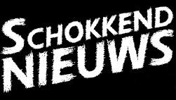 Schokkend Nieuws