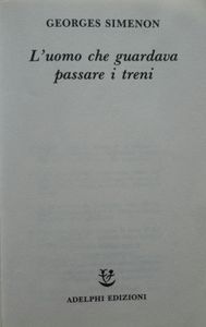 L'Uomo Che Guardava Passare I Treni