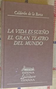 La Vida Es Sueño / El Gran Teatro Del Mundo