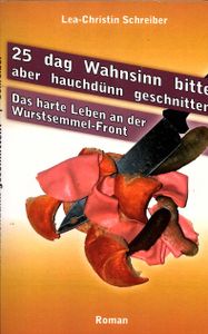 25 Dag Wahnsinn Bitte, Aber Hauchdünn Geschnitten!