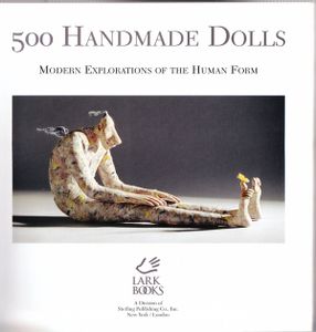 500 Handmade Dolls: Modern Explorations of the Human Form