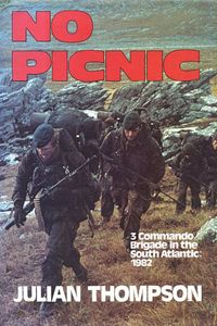 No Picnic: 3 Commando Brigade in the South Atlantic: 1982