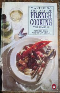 Mastering the Art of French Cooking Volume II
