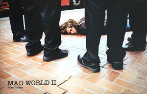 Mad World II