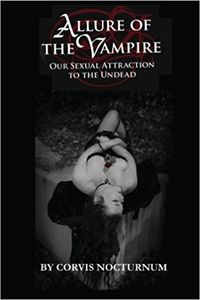 Allure of the Vampire: Our Sexual Attraction to the Undead