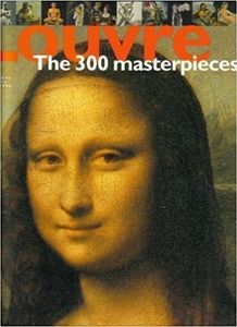 Louvre; the 300 Masterpieces