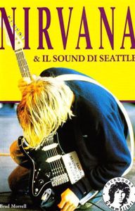 Nirvana & il sound di Seattle