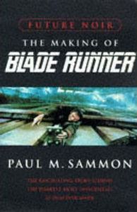 Future Noir:  The Making Of Blade Runner