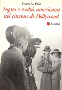 Sogno e realtà americana nel cinema di Hollywood