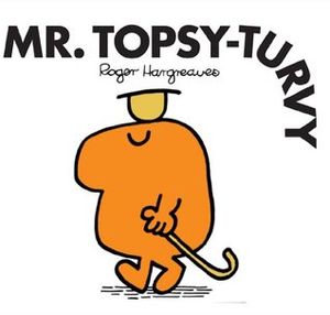 Mr. Topsy-Turvy
