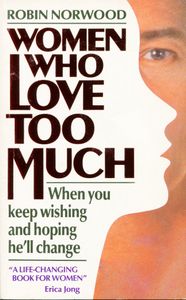 Women Who Love Too Much
