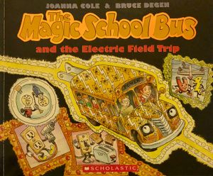 The Magic School Bus and the Electric Field Trip