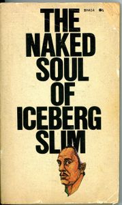 The Naked Soul Of Iceberg Slim