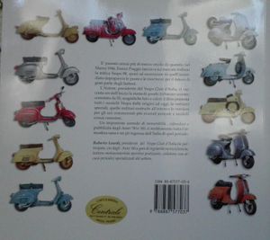 Vespa, Storia Di Una Leggenda (La Storia E I Modelli Dello Scooter Che, Dal 1946 Ha Conquistato Il Mondo)