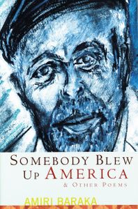 Somebody Blew Up America & Other Poems