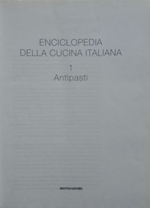 L'Enciclopedia Della Cucina Italiana - Antipasti