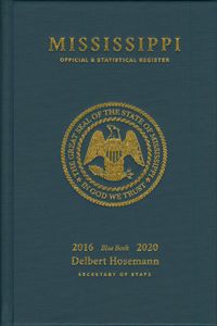 Mississippi Official & Statistical Register 2016–2020 (Blue Book)