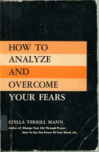 How To Analyze And Overcome Your Fears