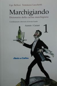 Marchigianando (Dizionario della Cucina Marchigiana) 1 Acanzio / Caciuni