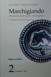 Marchigianando (Dizionario della Cucina Marchigiana) 2 Caciunitti / Erbe