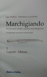 Marchigianando (Dizionario della Cucina Marchigiana) 5 Legumi / Melone