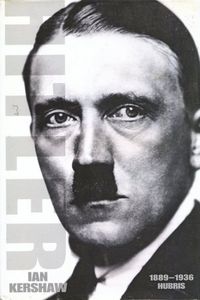 Hitler 1889-1936: Hubris