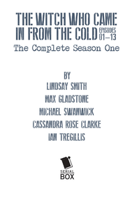 The Witch Who Came in From the Cold: The Complete Season One