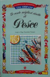 Le Cento Migliori Ricette Di Pesce