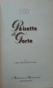Le Cento Migliori Ricette Di Torte