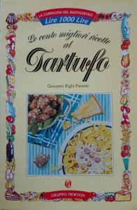 Le Cento Migliori Ricette Al Tartufo