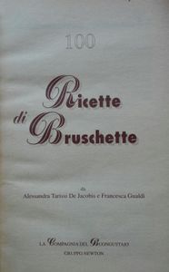 Le Cento Migliori Ricette Di Bruschette