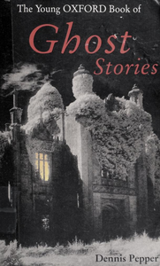 The Young Oxford Book of Ghost Stories