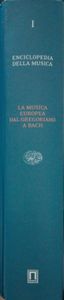 Enciclopedia Della Musica Vol.1 (La Musica Europea Dal Gregoriano A Bach)