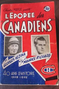 L'Epopée des "Canadiens" de Georges Vezina a Maurice Richard - 40 ans d'histoire 1909 - 1949