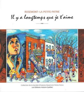 Rosemont-La Petite-Patrie: Il y a longtemps que je t'aime