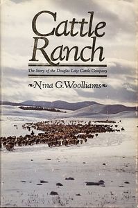 Cattle Ranch: The Story of the Douglas Lake Cattle Company