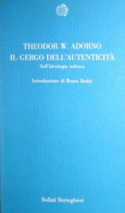 Il gergo dell'autenticità: sull'ideologia tedesca
