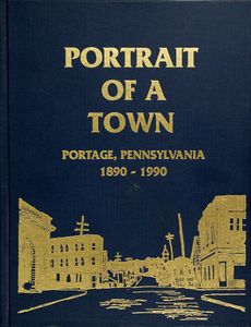 Portrait of a Town (Portage, Pennsylvania 1890 – 1990)